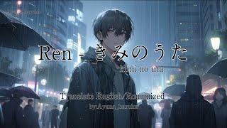 Ren - きみのうたkiminouta translate Englishromanized