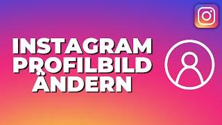 Instagram Profilbild ändern 2022