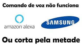 Comando de Voz TV Samsung com problema