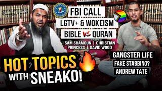 HOT Topics ft. SNEAKOAndrew Tate ️‍ Lgtv+ Bible vs Quran Wokeism & more