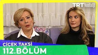 Çiçek Taksi 112. Bölüm @NostaljiTRT