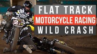 Flat Track Motorcycle Racing Crash Compilation  Wild Crash