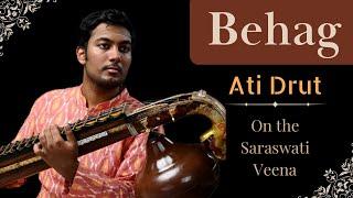 Ati Drut on the Saraswati Veena - Raga Behag  Ramana Balachandhran