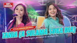 Tania A SULAMA SUKA DIA - Duo Manja  Karaoke Multiplex