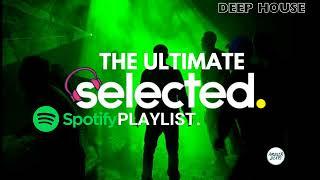 Spotify Tracks - Deep House Mix  Selected Mix 2024  The Ultimate House Playlist