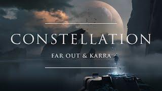 Far Out & KARRA - Constellation