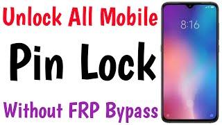 Unlock All Mobile Pin Lock Without FRP Bypass  How to unlock Android Phone Forgot Password