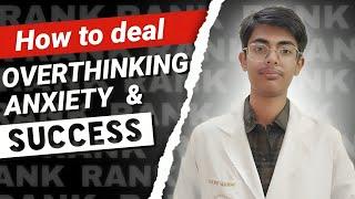 Dealing with Overthinking  Anxiety & Success for NEET aspirant ‼️ 100% Practical Solution  ‼️