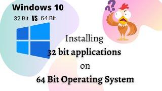 How to Install 32 bit Softwares on 64-bit Windows 10 ?