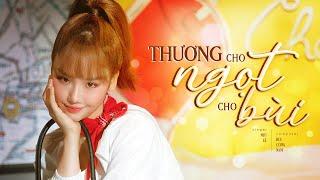 THƯƠNG CHO NGỌT CHO BÙI  MIU LÊ  OFFICIAL MV