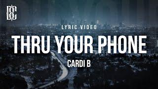 Cardi B - Thru Your Phone  Lyrics