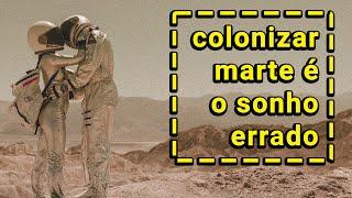 DEVEMOS MESMO COLONIZAR MARTE?  TV Cringe #058