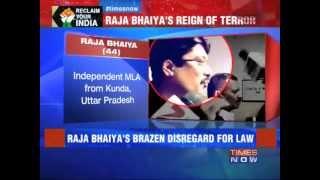 Raja Bhaiyas reign of terror