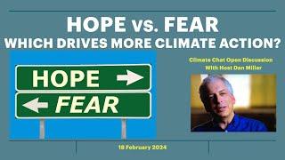 Hope vs. Fear Which Will Drive More Climate Action?