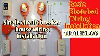 Single Circuit Breaker House Wiring Installation Electrical Wiring Tutorial Tagalog