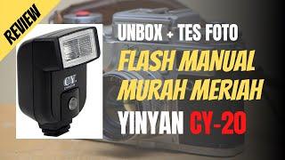 Unbox + Tes Foto Flash Murah Meriah Manual YINYAN CY-20