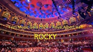 Rocky - Film Music Gala 2024 - Royal Philharmonic Orchestra - Royal Albert Hall - May 11 2024