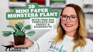 Paper Monstera Plant 🪴  Free 3D SVG File for Cricut & Silhouette  Easy Beginner Craft for Cricut