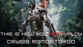 This Is How You DONT Play Crysis Remastered Jasper World Order