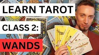 Learn Tarot - Class 2 The Suit of Wands Full Beginner Course