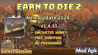 Earn to Die 2 v1.4.55  New Update 2024  Unlimited Money Free Shopping  Mod Apk