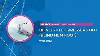 JUKI Accessories Blind Stitch Presser Foot Blind Hem Foot