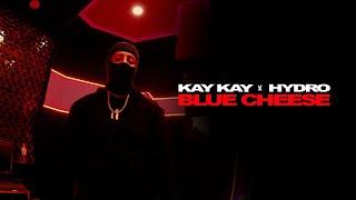 KAY KAY HYDRO - BLUE CHEE$E OFFICIAL VIDEO DIR. 36TAKEMEDIA