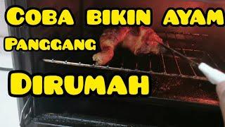 COBA BIKIN AYAM PANGGANG SENDIRI DIRUMAH SUDAH LAMA G MAKAN AYAM PANGGANG