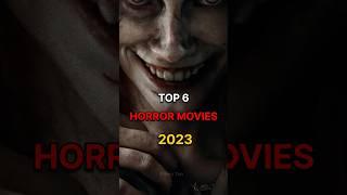 Top 6 Horror Movies 2023   New Horror Movies 2023  #shorts #scary #movies #2023