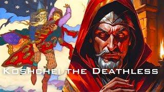 Koshchei the Deathless - Slavic Mythology