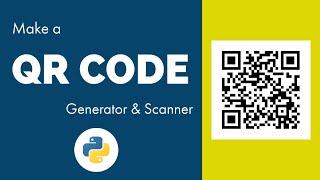 QR Code Generator & Reader using Python  Python Project