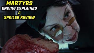 MARTYRS ENDING EXPLAINED & SPOILER REVIEW - An Exploration Of Pain Endurance & Suffering