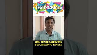 Trade Achievers Students in Chennai Testimonial 3 #youcanalsotrade #tradeachievers