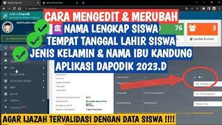 CARA MENGEDIT JENIS KELAMIN NAMA LENGKAP SERTA TEMPAT TANGGAL LAHIR SISWA DI DAPODIK 2023.D