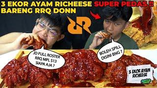 HARUS GW AKUIN INI BRUTAL BRO ‼️ MUKBANG 3 EKOR AYAM RICHEESE JUMBO SUPER PEDAS SM RRQ DONN