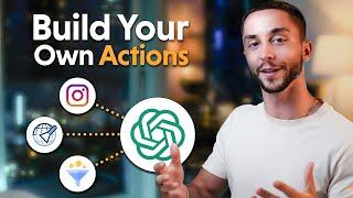 The Simple Way to Build Custom Actions for GPTs Without Coding OpenAI Custom GPTs