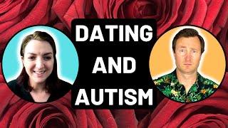 Autism & Dating - Challenges Strengths & Strategies Feat @WoodshedTheory