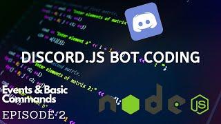 Discord.JS Bot Coding - Events & Simple Commands - Episode #2 2020