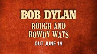 Bob Dylan - Rough And Rowdy Ways Tracklist Reveal