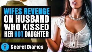 Wifes Revenge On Husband Who Kissed Her Hot Daughter  @secret_diaries