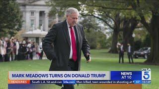 Mark Meadows turns on Donald Trump