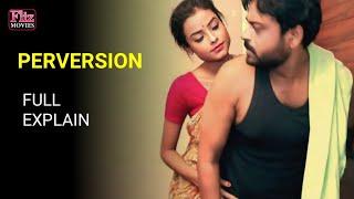 Fliz Movies Perversion Hot Web Series Full Story Explain