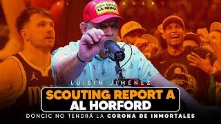 Scouting Report de Al Horford - Luka Doncic no se pondrá la corona de inmortales - Luisin Jiménez