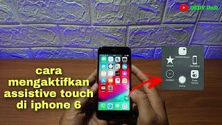 Cara Mengaktifkan Assistive Touch Di Iphone  Iphone 6