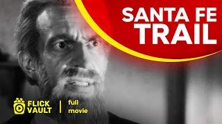 Santa Fe Trail  Full HD Movies For Free  Flick Vault