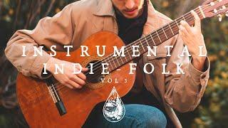 Instrumental Indie-Folk  Vol. 3 🪕 - An AcousticChill Playlist for study relax and focus