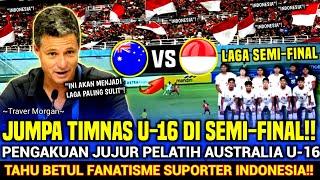 GEGERKAN PIALA AFF ‼️Diluar Dugaan PENGAKUAN JUJUR Pelatih Australia VS Timnas U-16 Katakan Hal ini