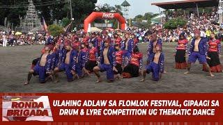 Ulahing adlaw sa Flomlok Festival gipaagi sa drum & lyre competition ug thematic dance