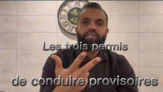 Les 3 permis de conduire provisoires