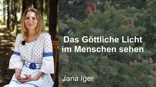 Das Göttliche Licht im Menschen sehen